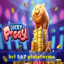 brl 567 plataforma